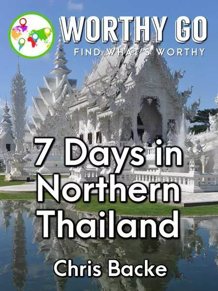 7 Days in Northern Thailand -